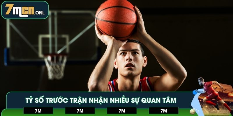 Tỷ số trước trận nhận nhiều sự quan tâm